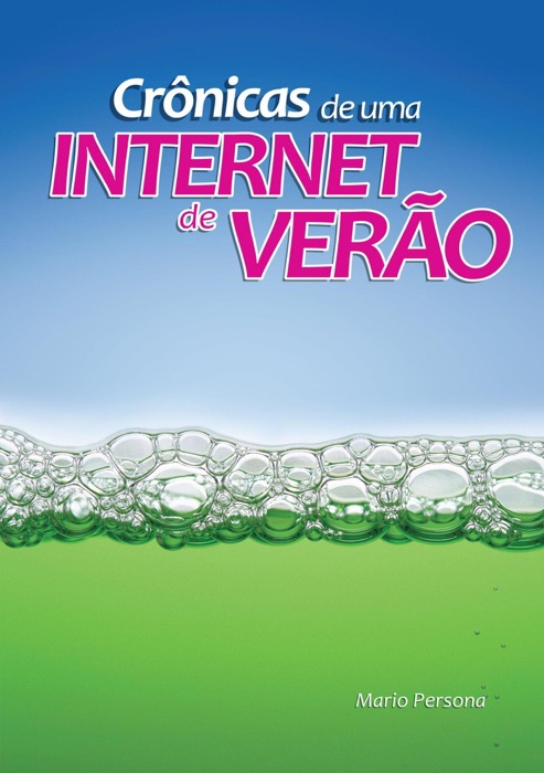 Crônicas de uma Internet de verão