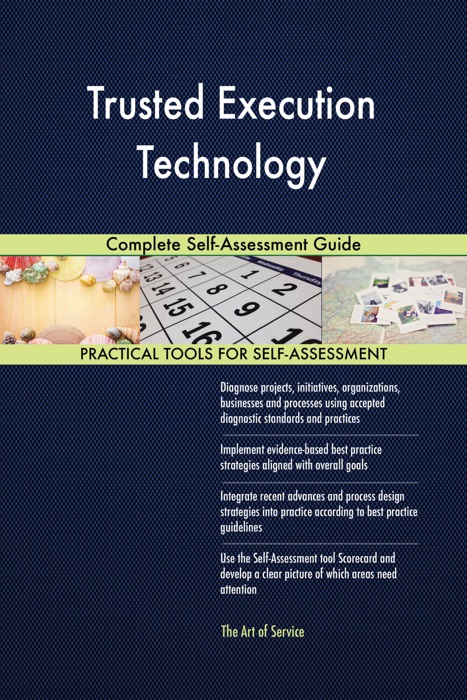 Trusted Execution Technology Complete Self-Assessment Guide