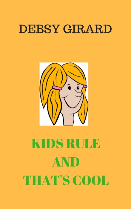 Kids Rule And That's Cool