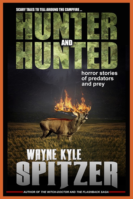 Hunter and Hunted  Horror Stories of Predators and Prey