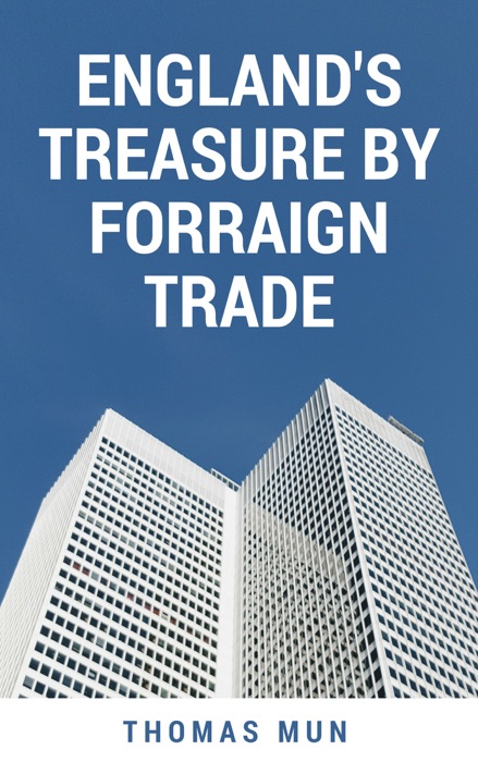 England's Treasure by Forraign Trade