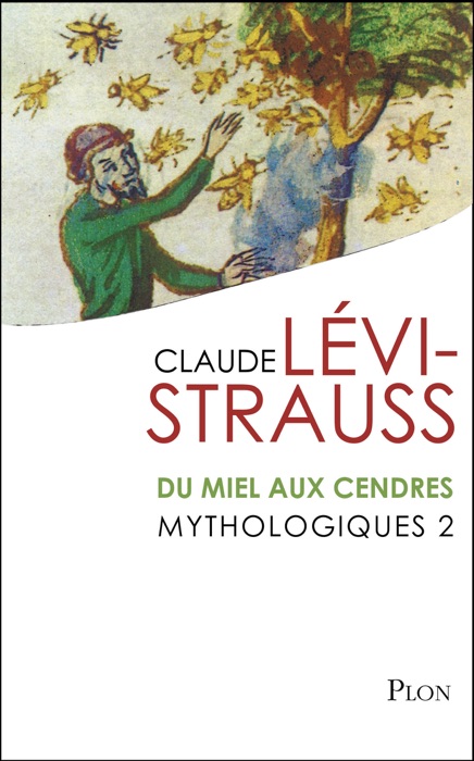 Mythologiques 2 : Du miel aux cendres