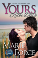 Marie Force - Yours After Dark, A Gansett Island Novel artwork