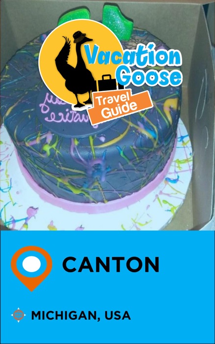 Vacation Goose Travel Guide Canton Michigan, USA