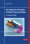 Die Design for Extrusion of Plastic Tubes and Pipes - Sushil Kainth