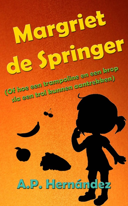 Margriet de Springer  (Of hoe een trampoline en een krop sla een trol kunnen aantrekken)