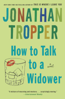 Jonathan Tropper - How to Talk to a Widower artwork