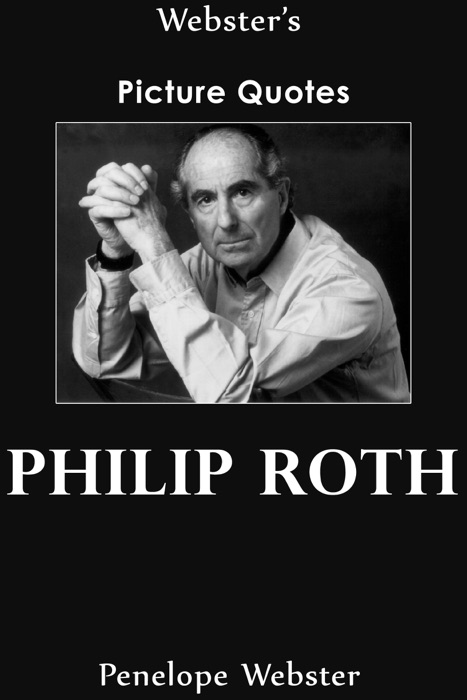Webster's Philip Roth Picture Quotes