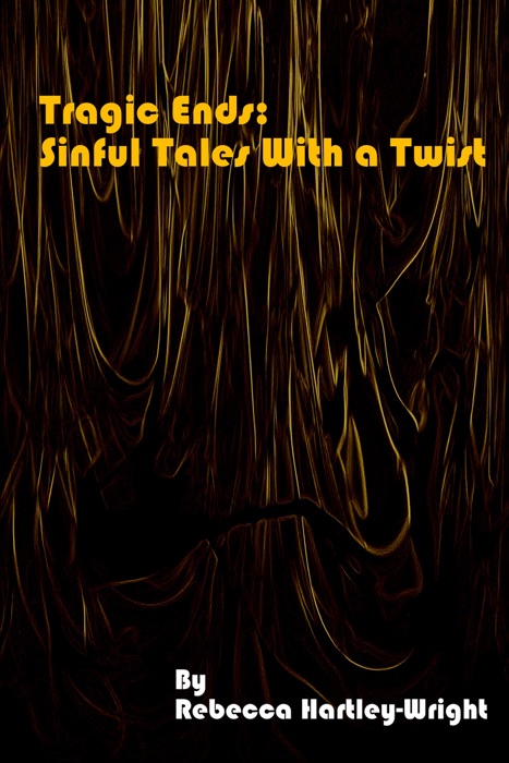 Tragic End: Sinful Tales With a Twist