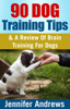 90 Dog Training Tips & A Review Of Brain Training For Dogs - Jennifer Andrews