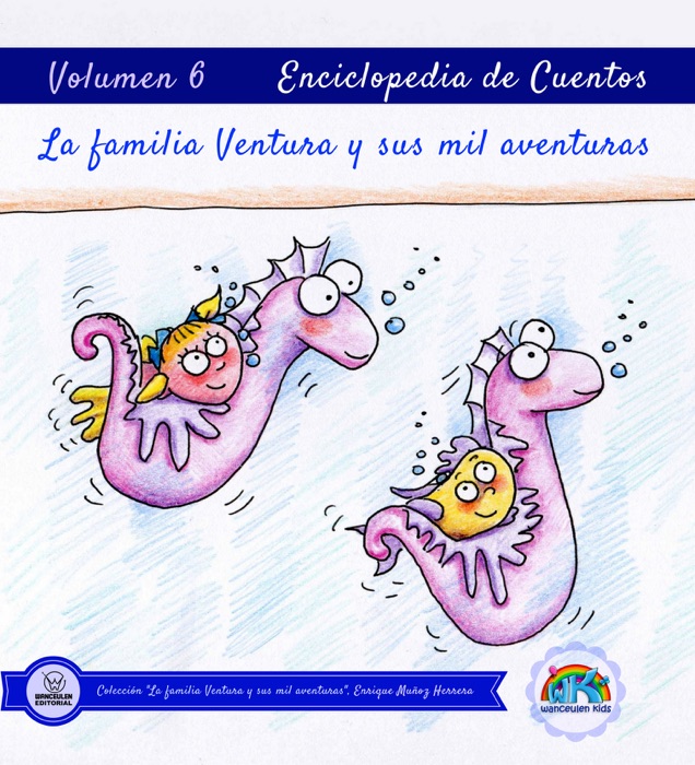 Enciclopedia de Cuentos: La familia Ventura y sus mil aventuras: Volumen VI