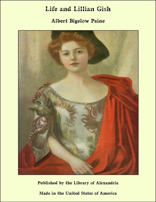 Life and Lillian Gish
