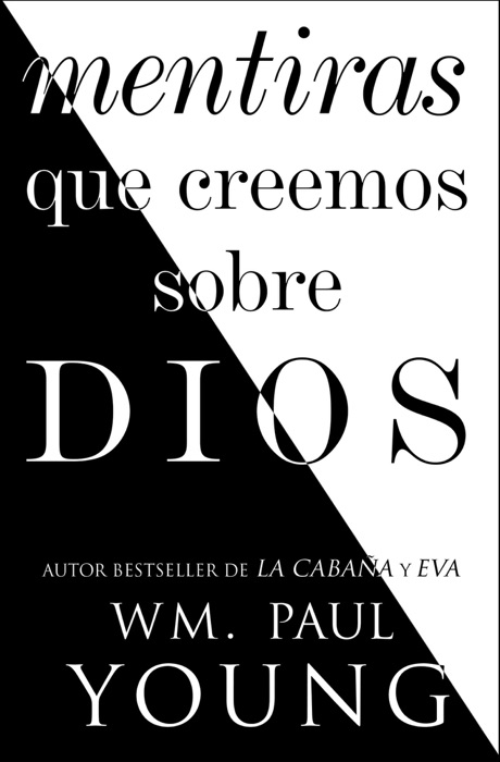 Mentiras que creemos sobre Dios