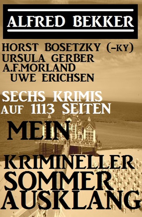 Sechs Krimis auf 1113 Seiten: Mein krimineller Sommer-Ausklang