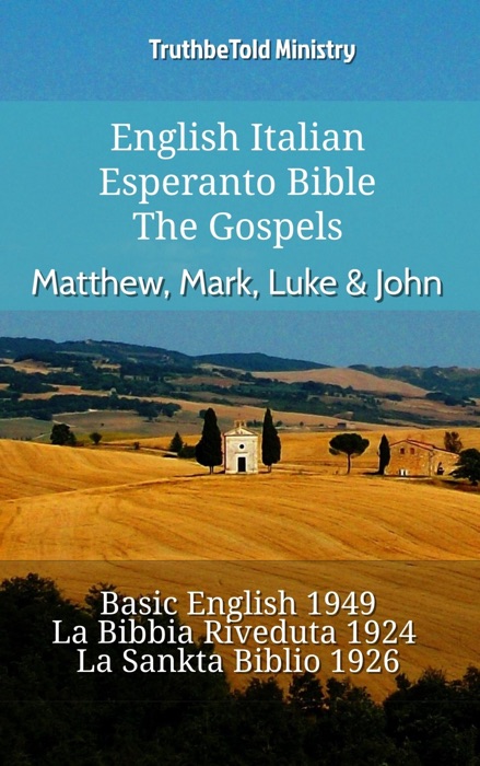 English Italian Esperanto Bible - The Gospels - Matthew, Mark, Luke & John