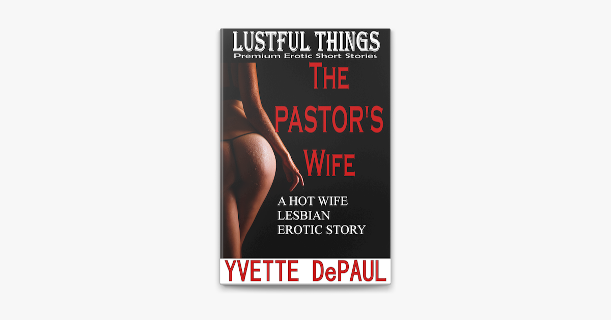 The Pastors WifeA Hot Wife Lesbian Erotic Story on Apple Books