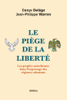 Jean-Philippe Warren & Denys Delâge - Le Piège de la liberté artwork