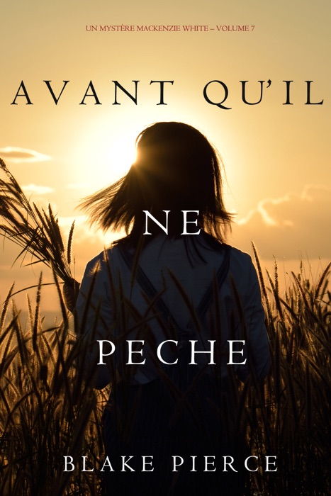 Avant qu’il ne pèche (Un mystère Mackenzie White – Volume 7)