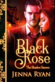 Black Rose - Jenna Ryan by  Jenna Ryan PDF Download