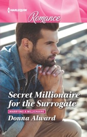 Secret Millionaire for the Surrogate - Donna Alward by  Donna Alward PDF Download