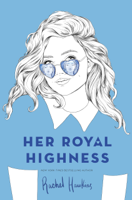 Rachel Hawkins - Her Royal Highness artwork