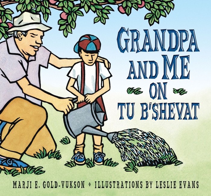 Grandpa And Me on Tu B'Shevat