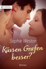Küssen Grafen besser? - Sophie Weston by  Sophie Weston PDF Download