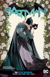 Batman Vol. 7: The Wedding - Tom King, Mikel Janin, Clay Mann & Tony S. Daniel by  Tom King, Mikel Janin, Clay Mann & Tony S. Daniel PDF Download