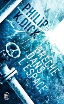 Brèche dans l'espace - Philip K. Dick