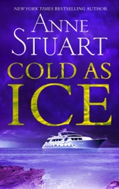 Cold as Ice - Anne Stuart by  Anne Stuart PDF Download