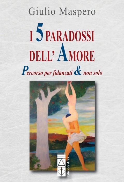 I 5 paradossi dell'amore