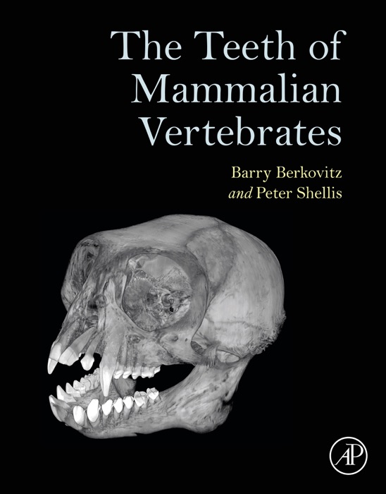 The Teeth of Mammalian Vertebrates