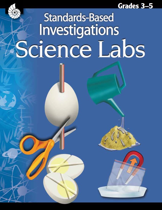 Standards-Based Investigations: Science Labs Grades 3-5