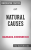 Natural Causes: An Epidemic of Wellness, the Certainty of Dying and Killing Ourselves to Live Longer by Barbara Ehrenreich: Conversation Starters - Daily Books