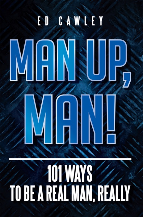 Man Up, Man!