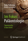 Im Fokus: Paläontologie - Nadja Podbregar & Dieter Lohmann