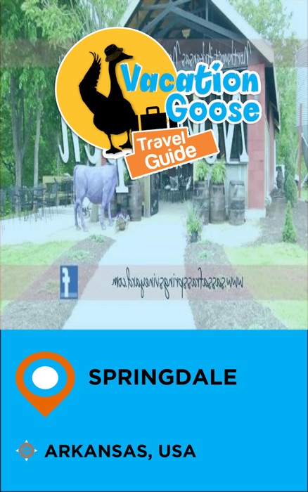 Vacation Goose Travel Guide Springdale Arkansas, USA