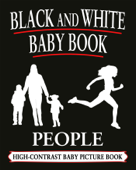 Black And White Baby Books: People - Black and White Baby Books