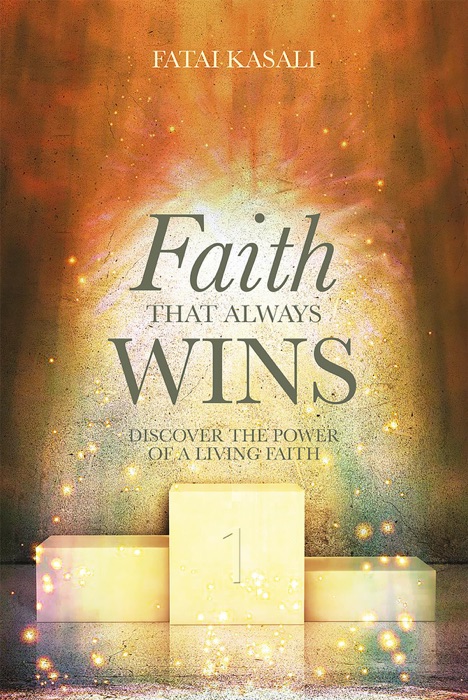 Faith That Always Wins