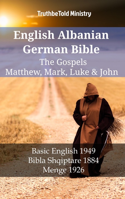 English Albanian German Bible - The Gospels - Matthew, Mark, Luke & John