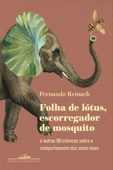 Folha de lótus, escorregador de mosquito - Fernando Reinach