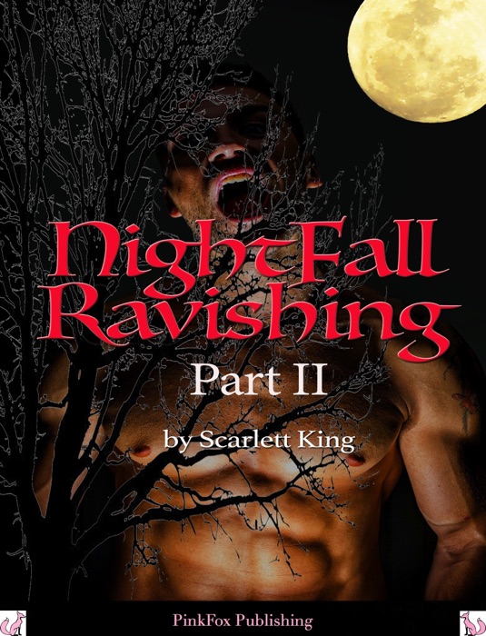Nightfall Ravishing: Part II