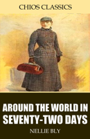 Nellie Bly - Around the World in Seventy-Two Days artwork