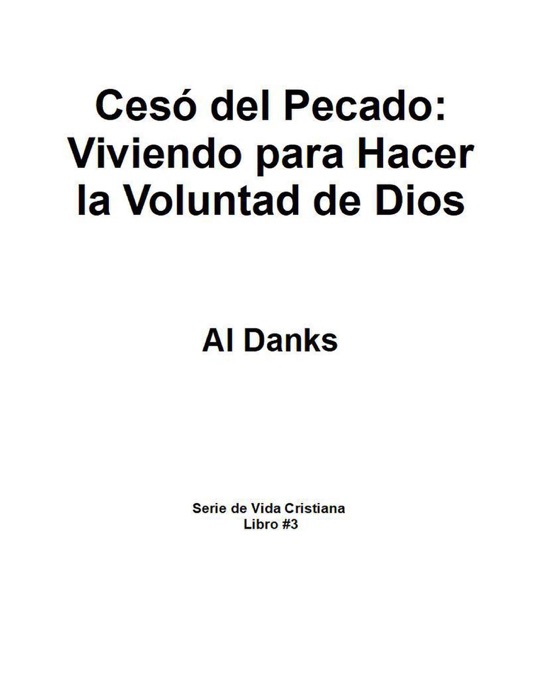 Cesó del Pecado: Viviendo para Hacer la Voluntad de Dios