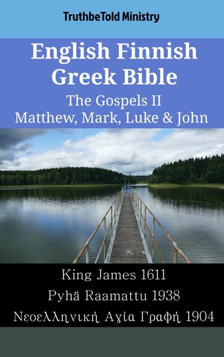 English Finnish Greek Bible - The Gospels II - Matthew, Mark, Luke & John