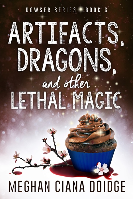 Artifacts, Dragons, and Other Lethal Magic