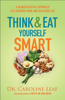 Caroline Leaf - Think and Eat Yourself Smart artwork