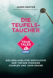 Die Teufels-Taucher (DuMont True Tales)