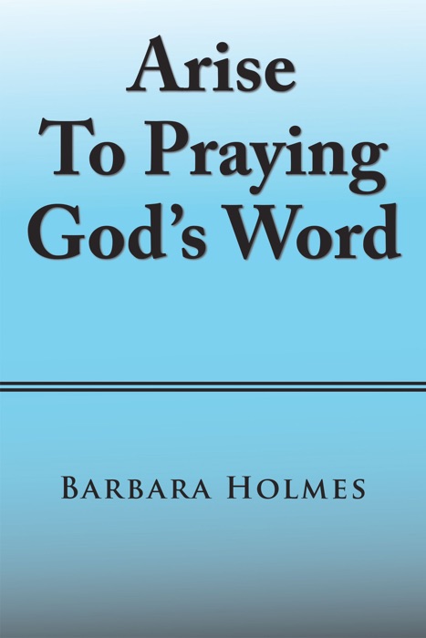 Arise to Praying God’S Word