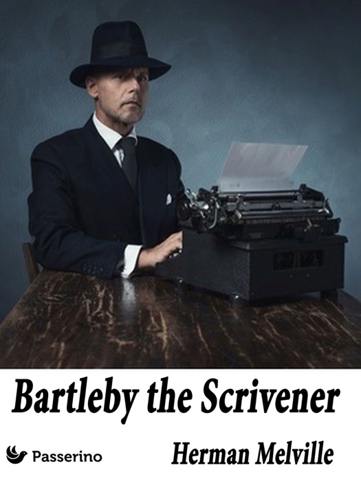Bartleby, the Scrivener